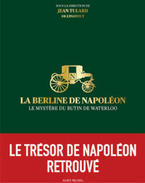 La Berlin de Napoléon : Le mystère du butin de Waterloo